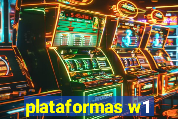 plataformas w1